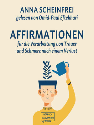 cover image of 10 Affirmationen für die Verarbeitung von Trauer und Schmerz nach einem Verlust